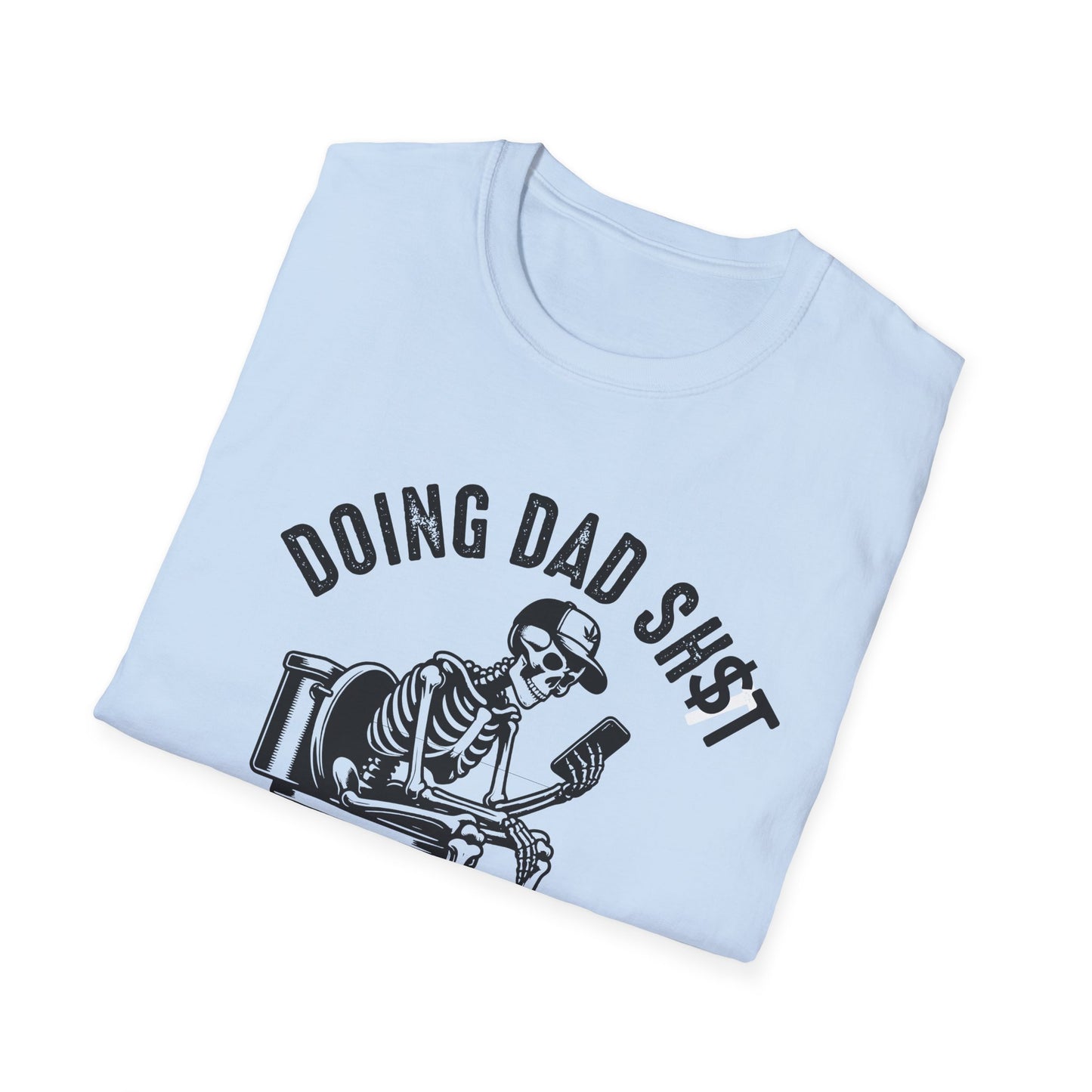 Doing Dad Sh*t – Hilarious Fatherhood T-Shirt