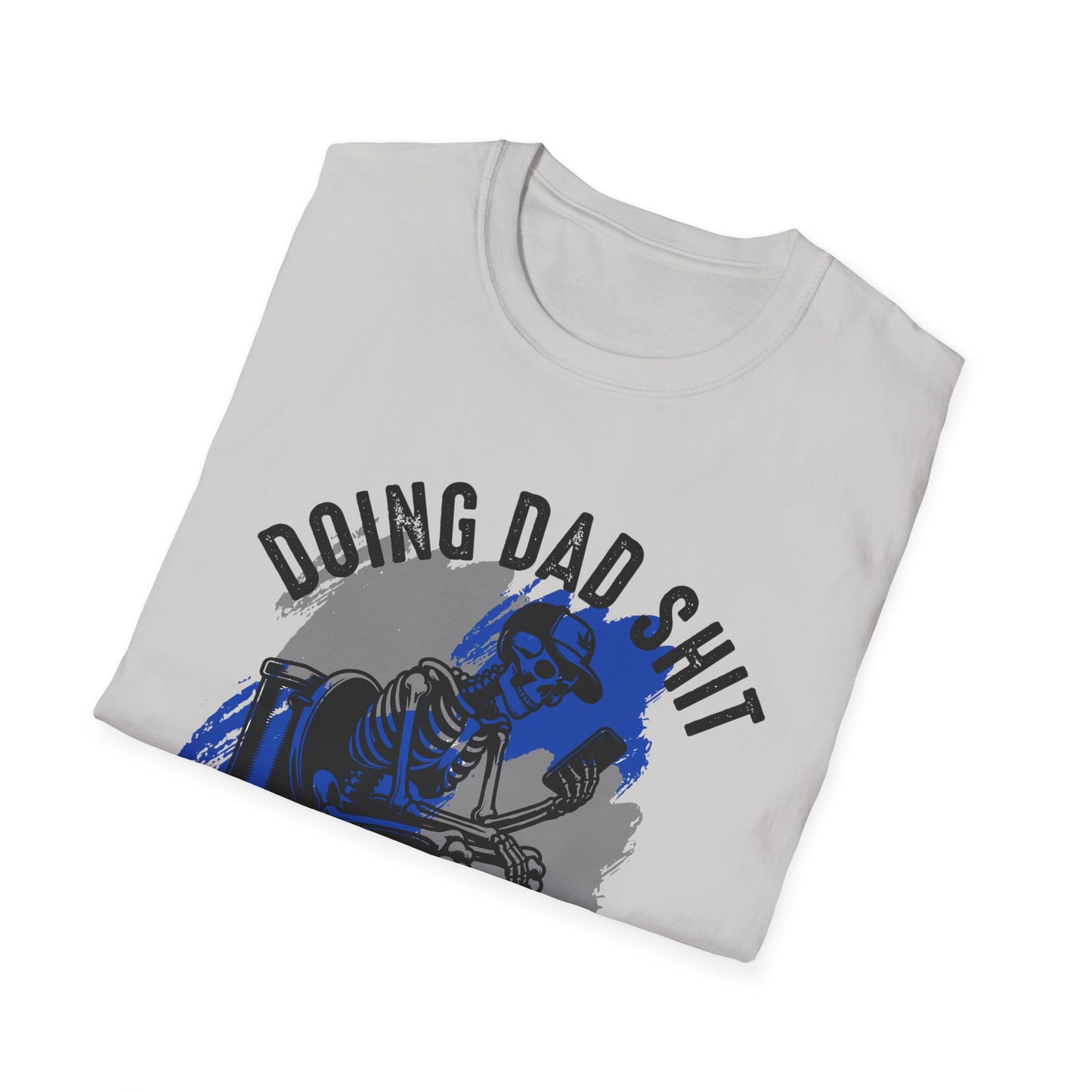 Doing Dad Sh*t – Funny Skeleton Dad T-Shirt Softstyle Tee
